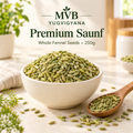 MVB YUGVIGYANA Premium Saunf whole fennel seeds, 250g