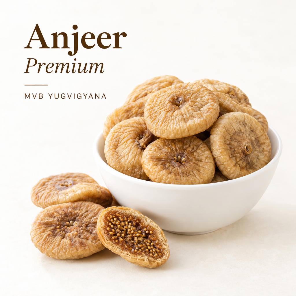 MVB YUGVIGYANA Anjeer Premium