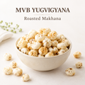 MVB YUGVIGYANA roasted makhana concept image